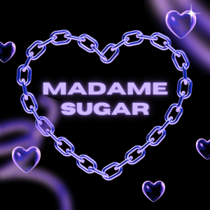 Madame Sugar