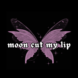 Moon Cut  My lip