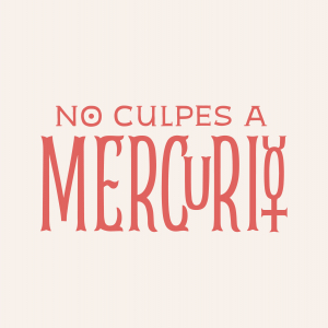 No culpes a Mercurio